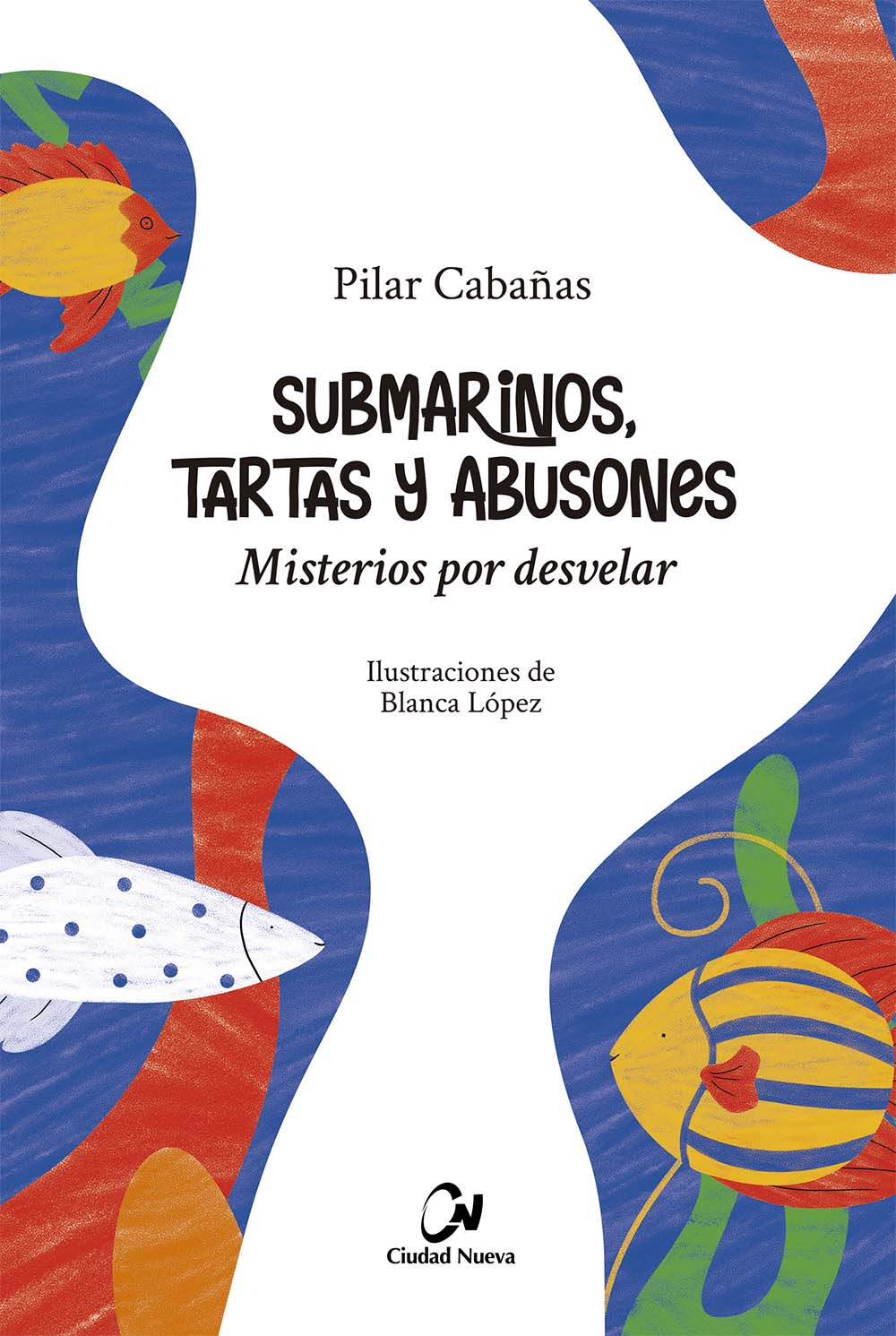 Libro: Submarinos, tartas y abusones