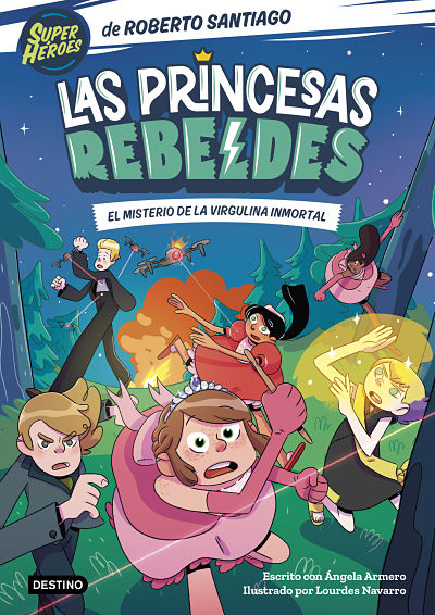 LAS PRINCESAS REBELDES Vol. n°1 : El misterio de la virgulina inmortal