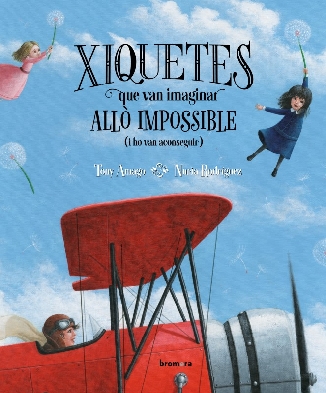 Xiquetes que van imaginar allò impossible (i ho van aconseguir)