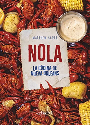 NOLA. La cocina de Nueva Orleans 